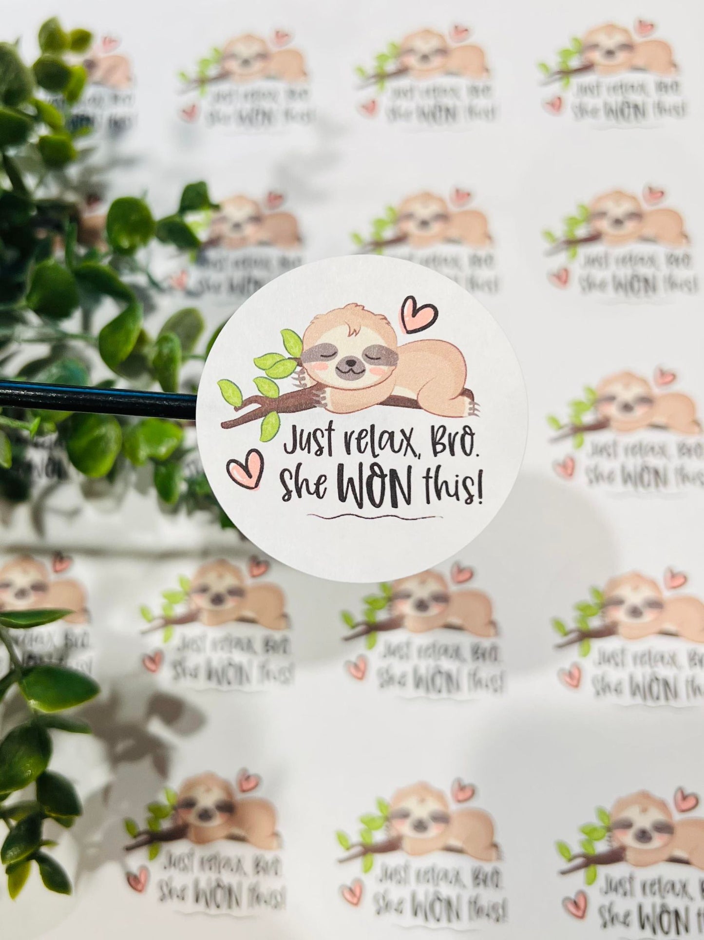 #179 sloth relax bro she won this 2 inch circle