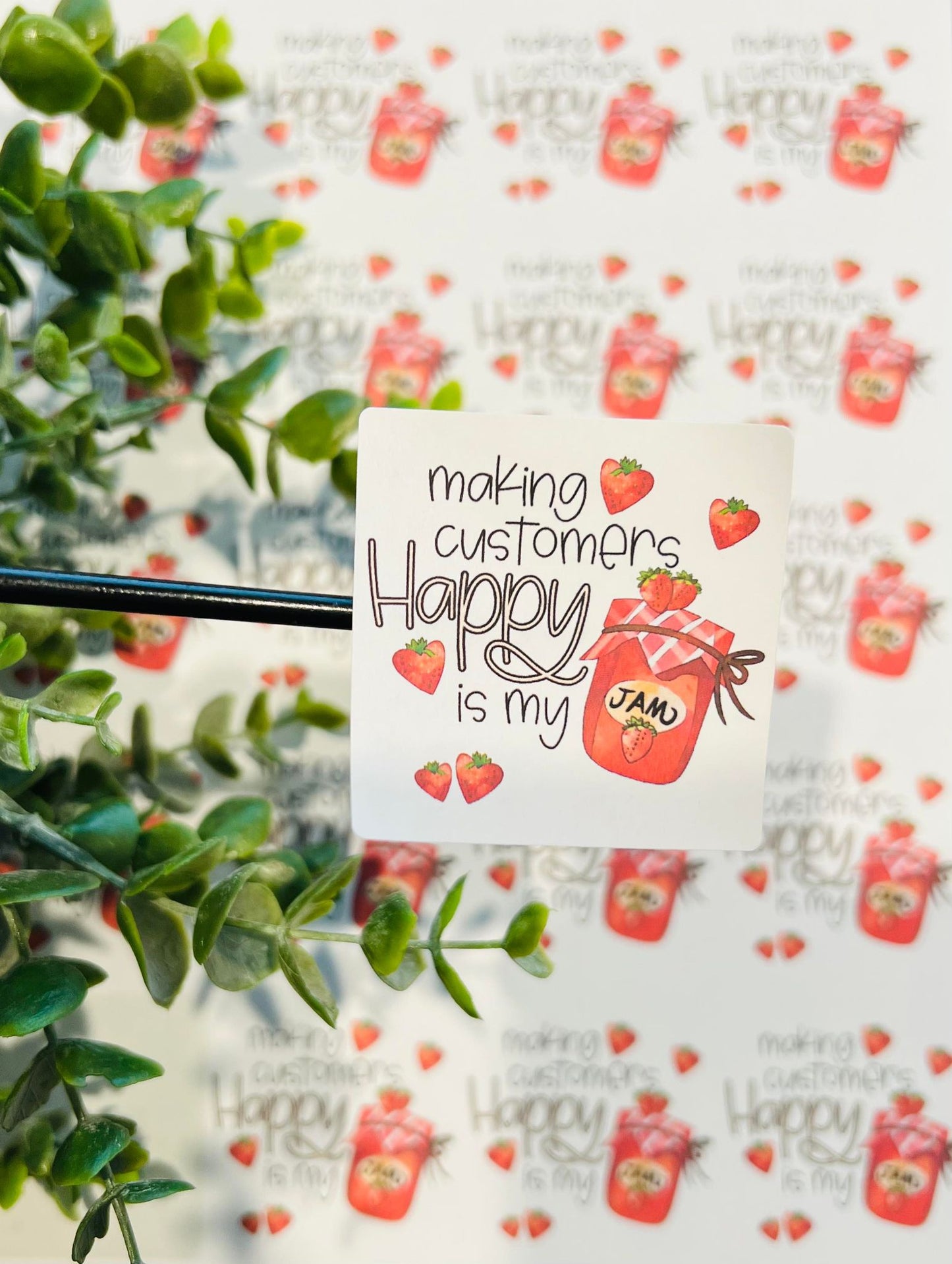 #210 making customers happy is my jam 2x2