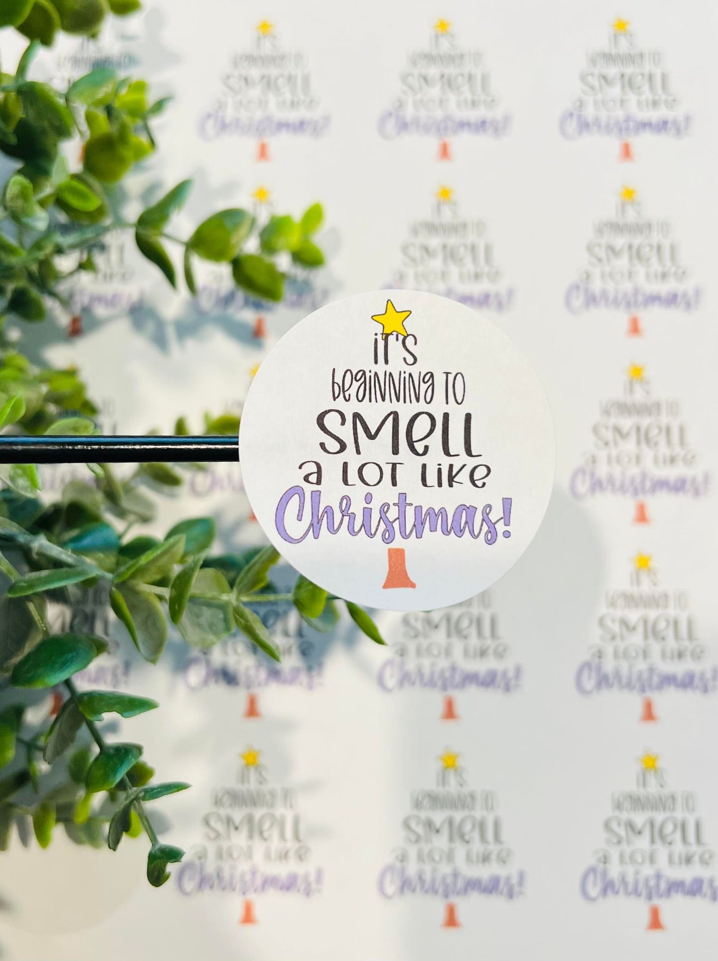 #217 It's beginning to smell a lot like Christmas! 2 inch circle