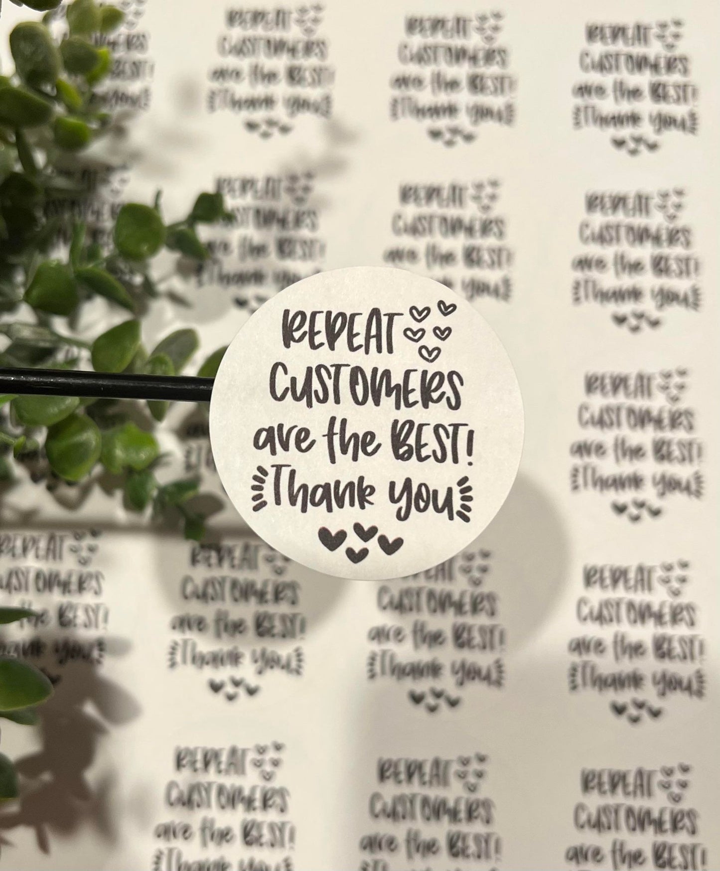 #250 Repeat customers are the best! thank you 2 inch circle