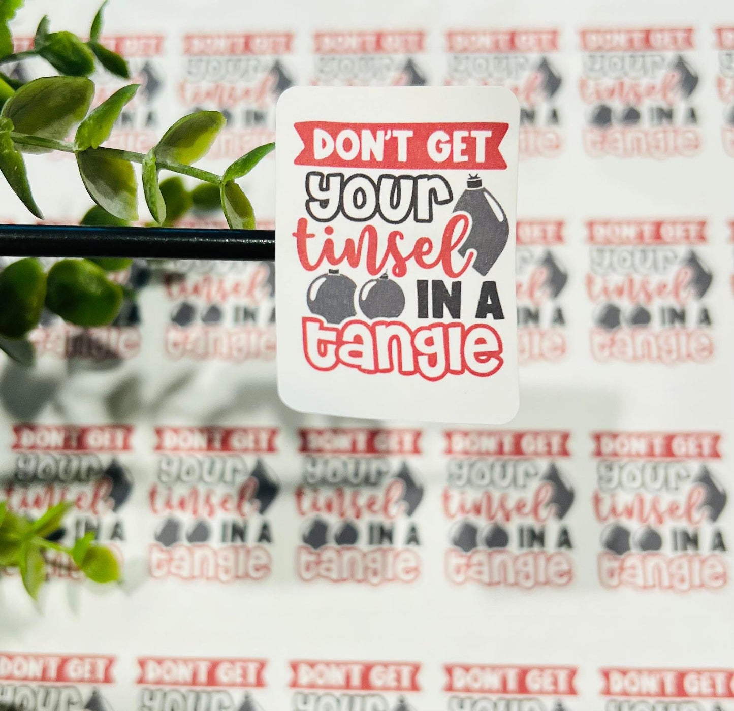 #282 Don't get your tinsel in a tangle 1.75x1