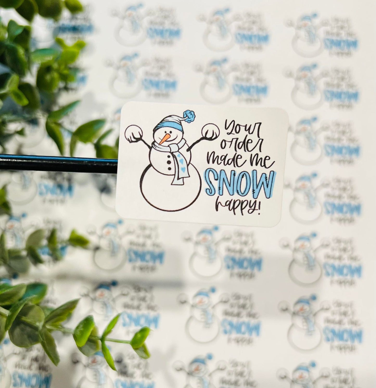 #312 your order made me snow happy