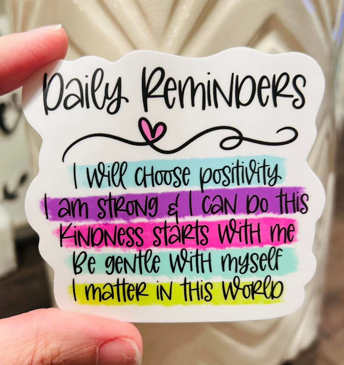 #7 Daily Reminders Vinyl Sticker