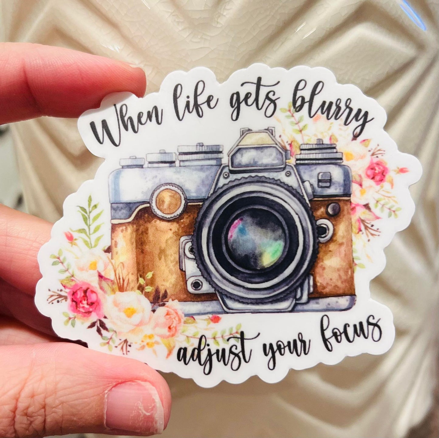 #19 When life gets blurry, adjust your focus Vinyl Sticker
