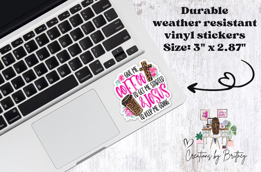 #38 Give me coffee & Jesus Vinyl Sticker