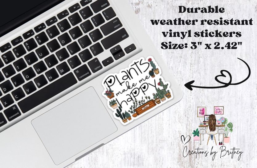#44 Plants make me happy Vinyl Sticker