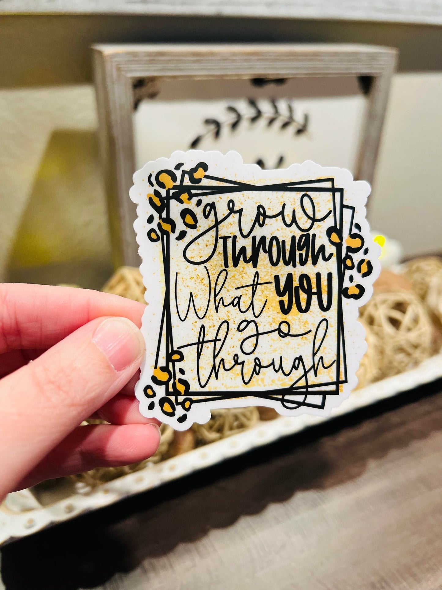 #54 Grow Through What You Go Through Vinyl Sticker