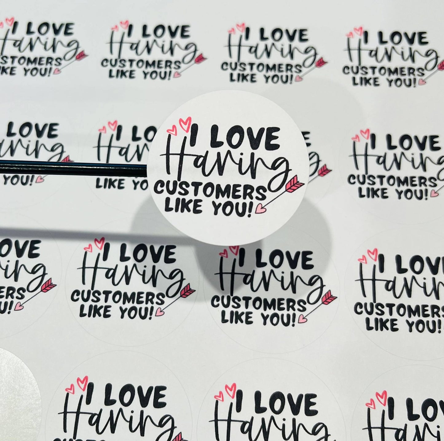 #545 I love having customers like you 2 inch round