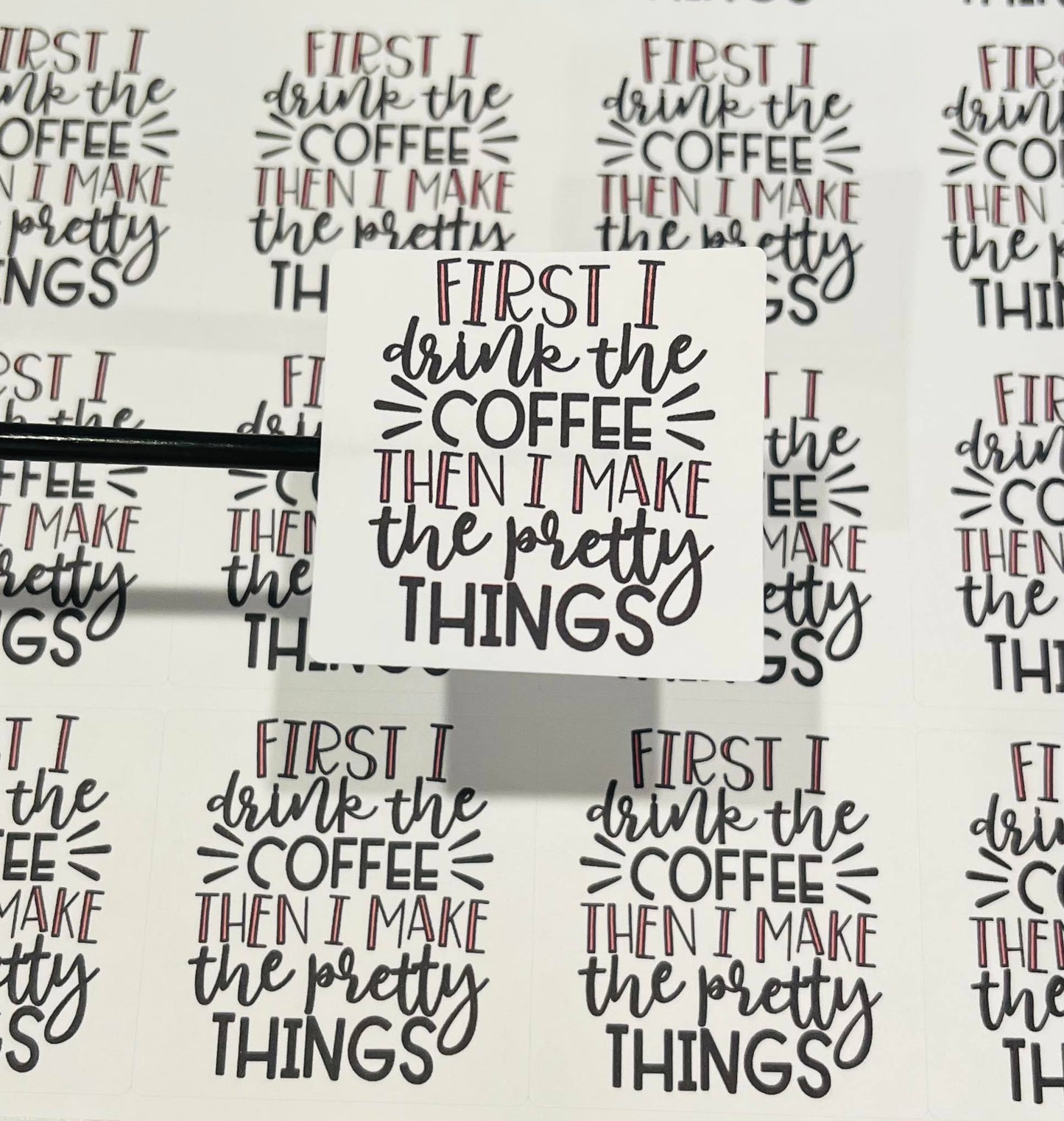 #579 - First I drink the coffee then I make the pretty things 2x2