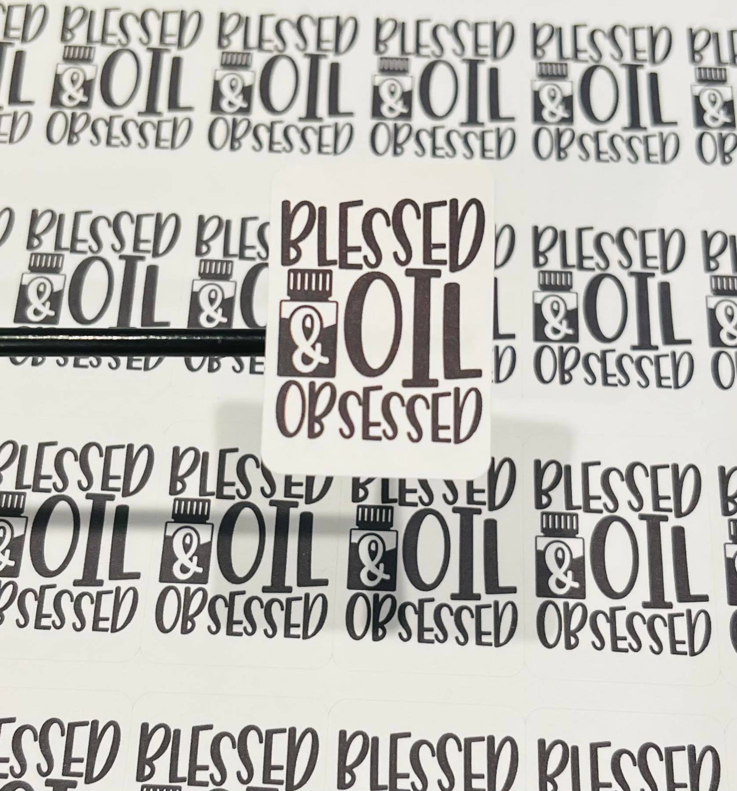 #590 - Blessed & Oil Obsessed - 1.75x1