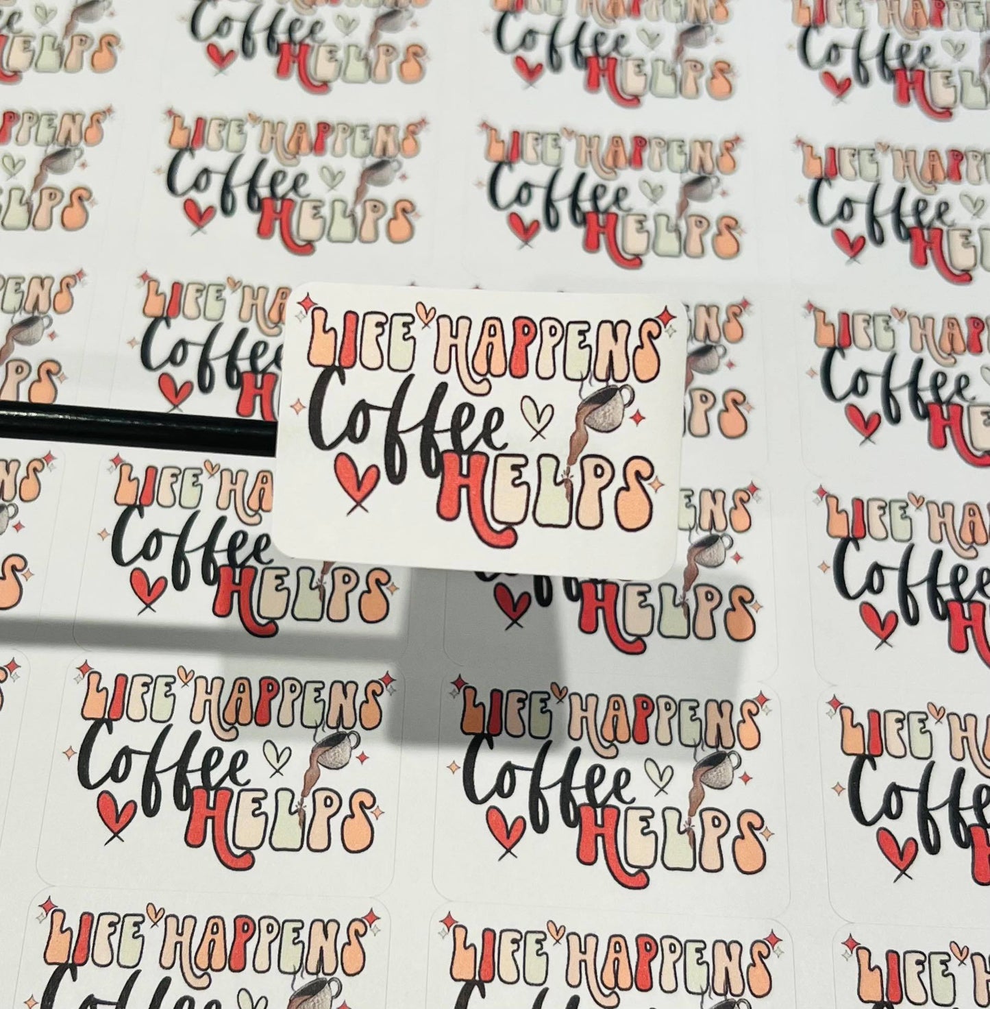 #605 - Life happens coffee helps - 1.75x1.25