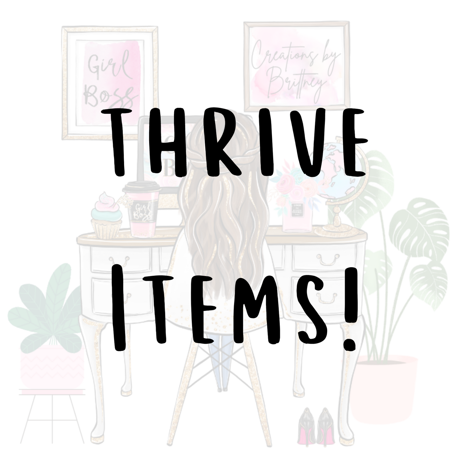 Thrive Items!