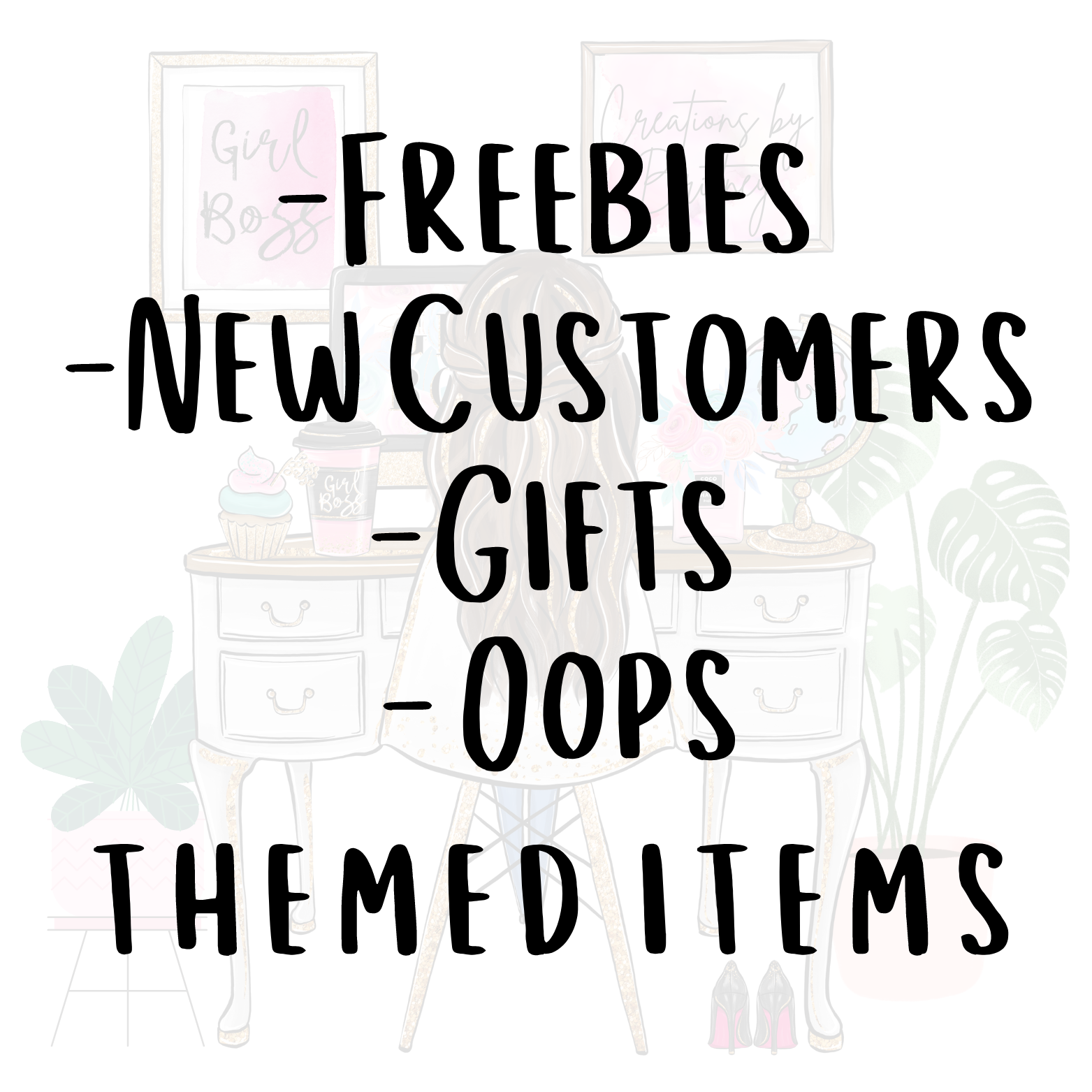 Freebies / New Customers / Gifts / Oops – Creations By Brittney