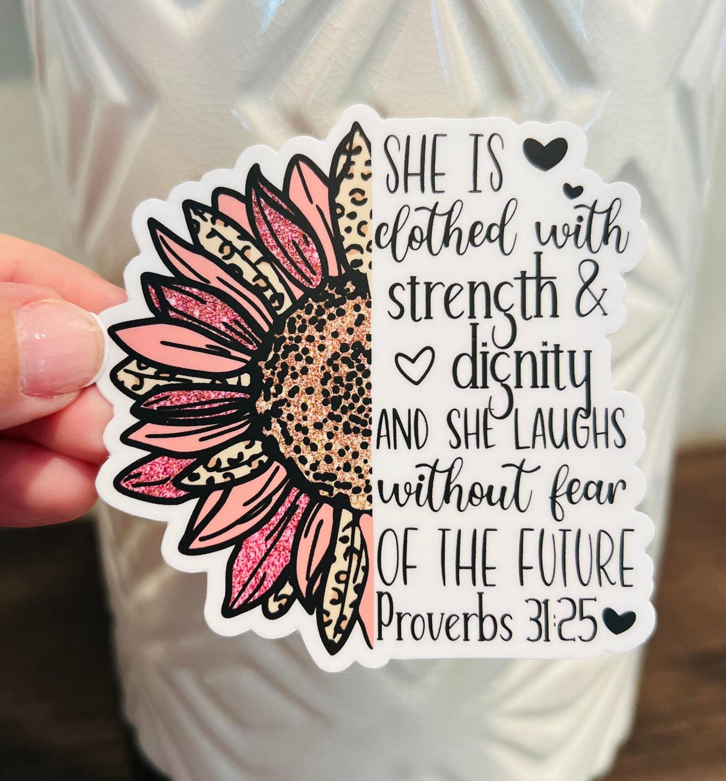 #29 She is clothed with strength Vinyl Sticker