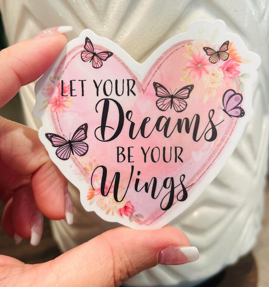 #2 Let your dreams be your wings Vinyl Sticker