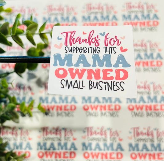 #326 Thanks for supporting this mama owned small business 2x2