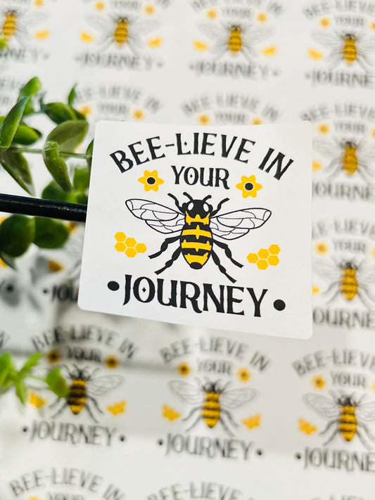 #365 Bee-Lieve in your journey 2x2