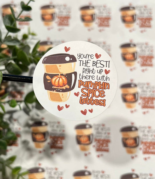 #387 you're the best pumpkin spice lattes 2 inch circle