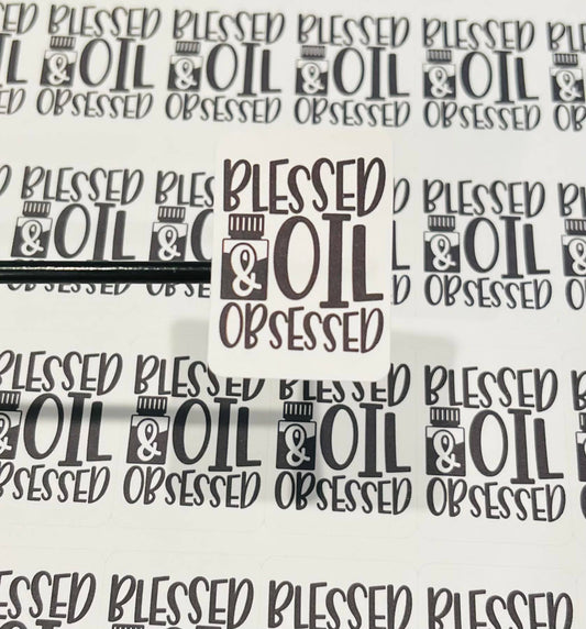 #590 - Blessed & Oil Obsessed - 1.75x1