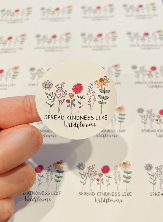 #94 Spread Kindness Like Wildflowers 2 inch circles